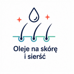 Oleje na skórę i sierść